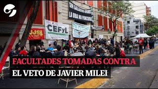 FACULTADES TOMADAS en RECHAZO al VETO DE JAVIER MILEI A la UBA se suman universidades del interior [upl. by Akoyin]