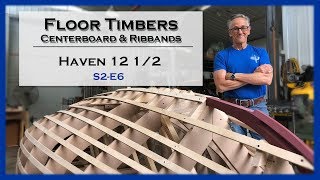 Installing Floor Timbers and the Centerboard Trunk S2E6 [upl. by Nhojleahcim]