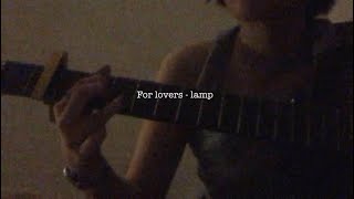 Playing For lovers by lamp cause im feeling kinda down [upl. by Amuh]