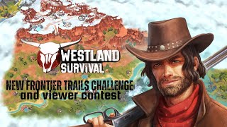 Westland Survival new Frontier Trails challenge and viewer giveaway [upl. by Hansen]