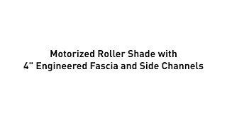 Installation  Motorized Roller Shade with 4quot Engineered Fascia Outside Mount [upl. by Statis]