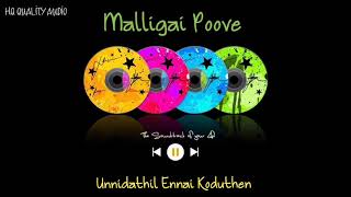 Maligai Poove  Unnidathil Ennai Koduthen  High Quality Audio 🔉 [upl. by Zicarelli]