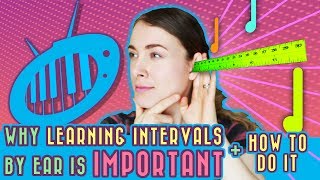 Why Learning Intervals by Ear is Important And How To Do It [upl. by Idonna]