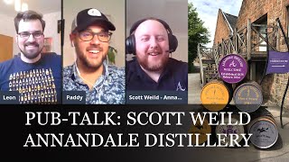 PubTalk mit Scott Weild  Annandale Distillery amp Ardnamurchan Eden Mill Clydeside Cotswolds R65 [upl. by Ellingston]