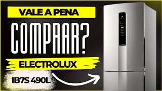 SAIBA TUDO SOBRE GELADEIRA ELECTROLUX 490 LITROS  INOX IB7S AUTO SENSE  ANÁLISE COMPLETA REVIEW [upl. by Akinorev]