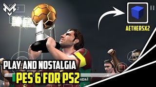 Play and Nostalgia  PES 06 for AetherSX2 Android [upl. by Rj]