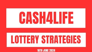 Cash4Life Lottery Strategies 16th June 2024 [upl. by Joelle]