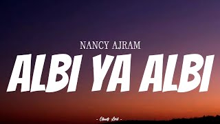 NANCY AJRAM  Albi Ya Albi   Video Lirik [upl. by Thaine]