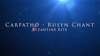 Ruthenian Catholic Byzantine Rite Carpatho Rusyn Chant [upl. by Unni]