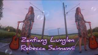 Rebecca Saimawii  Zantiang Lunglen lyrics Video Classic 90 [upl. by Edualc]