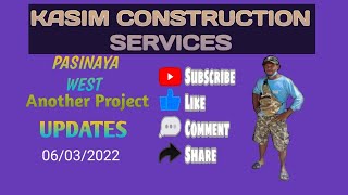 KASIM Construction Services Another Pasinaya West Project 06032022 [upl. by Eixela552]