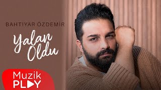 Bahtiyar Özdemir  Yalan Oldu Official Lyric Video [upl. by Apple319]