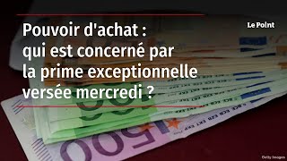 Pouvoir dachat  qui est concerné par la prime exceptionnelle versée mercredi [upl. by Suivatnom]