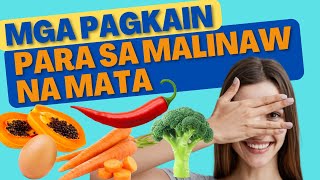 👀 Mga PAGKAIN para sa MALINAW na MATA  Prutas GULAY at iba pa na pampalinaw ng EYES [upl. by Schach]