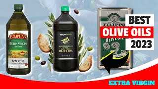 Best Olive Oil In 2023  Extra Virgin Olive Oils Review [upl. by Aland]