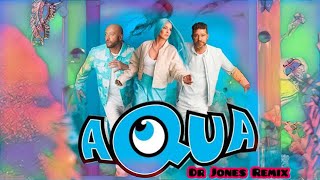 Aqua Dr Jones Remix [upl. by Ardnekan396]