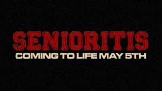 Senioritis Trailer [upl. by Llenrahc]