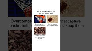 Public elementary school recess starter pack meme Memes [upl. by Ahsener755]