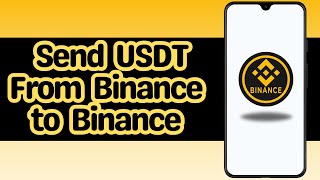 How to Send USDT From Binance to Binance [upl. by Ody]