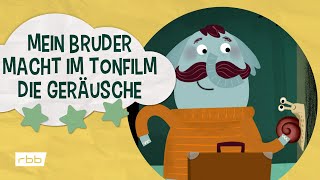 Musifanten Mein Bruder macht im Tonfilm die Geräusche  Unser Sandmännchen [upl. by Vittoria]