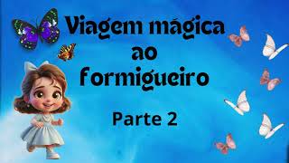 Aventuras no formigueirosegunda parte [upl. by Gertrud]