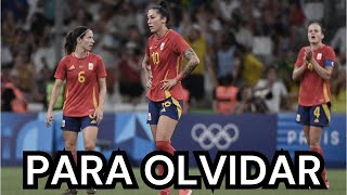 DESASTRE DE LA SELECCIÓN ESPAÑOLA FEMENINA EN LOS JUEGOS OLÍMPICOS [upl. by Goodill]