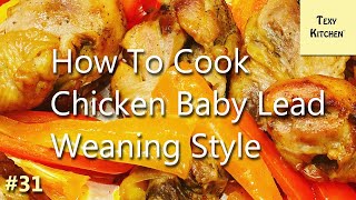 How To Cook Chicken Baby Lead Weaning Style [upl. by Uzia]