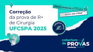 Live de Correção  Prova de R de Cirurgia da UFCSPA 2025  Cobertura de Provas Medway [upl. by Adnohsor]