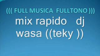 mix rapido dj wasa teky [upl. by Calvin]