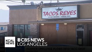 Canoga Park taco shop owners say woman who rammed their store was former employee [upl. by Ireland]