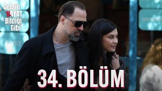 Gelsin Hayat Bildiği Gibi  34 Bölüm [upl. by Ledarf562]