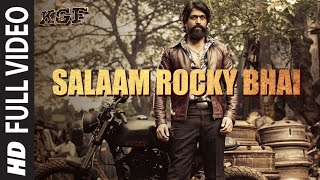 Full Video SALAAM ROCKY BHAI  KGF Chapter 1  Yash Srinidhi Shetty  Prashanth Neel [upl. by Markland307]