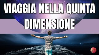 Meditazione utile per VIAGGI ASTRALILA QUINTA DIMENSIONE [upl. by Maurilla]