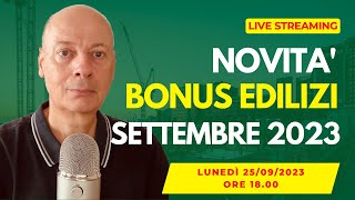 BONUS EDILIZIA le ultime novità che devi conoscere  Settembre 2023 [upl. by Anah]