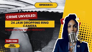 Crime Unveiled 24 Jaw Dropping Ring Camera Captures You Wont Believe Ep 1 [upl. by Odlanra]