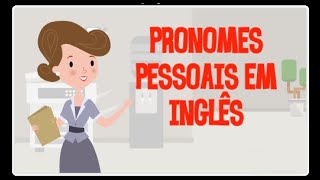 PRONOMES PESSOAIS EM INGLÊS [upl. by Zzabahs400]