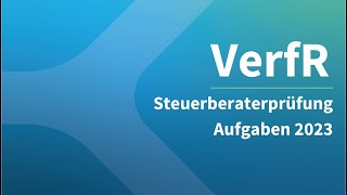 Steuerberaterprüfung 2023 Verfahrensrecht – Aufgaben [upl. by Dumah92]