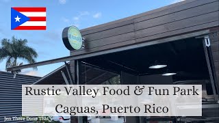 Rustic Valley Food amp Fun Park  Caguas Puerto Rico  December 2023 Tour [upl. by Corry861]