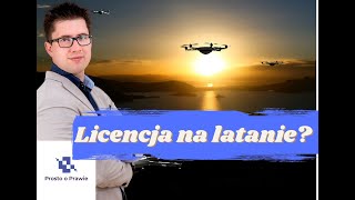 Czy trzeba mieć prawo jazdy na drona Licencja na latanie dronem Komentarz prawnika [upl. by Ilaw]