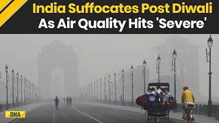 Air Pollution India Suffocates As PostDiwali Air Quality Drops To Severe Level [upl. by Goldstein982]