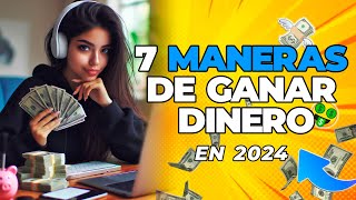 ¡Las 7 Mejores Maneras de Ganar Dinero por Internet en 2024 💸💻 [upl. by Norry]