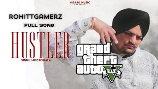 HUSTLER SONG SIDHU MOOSEWALA CONVERTED INTO GTA VROHITT BAISOYA BirringProductions [upl. by Maggio]