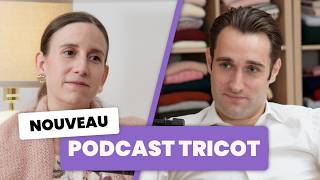 Podcast tricot  Entre Deux Mailles 1  Le nouveau podcast des Triconautes [upl. by Garris]