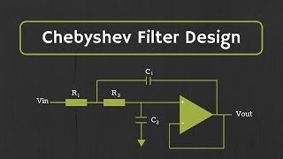 Chebyshev Filter  Design of Low Pass and High Pass Filters [upl. by Andrel]