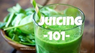 Juicing 101  A Beginners Guide To Juicing  Juicers [upl. by Wilser]