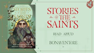 Stories of the Saints ReadAloud Series St Bonaventure [upl. by Wat]