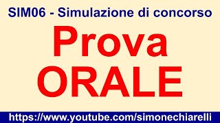 SIM06  Simulazione di concorso  PROVA ORALE aperta a tutt 29102024 ore 2130 [upl. by Animlehliw967]