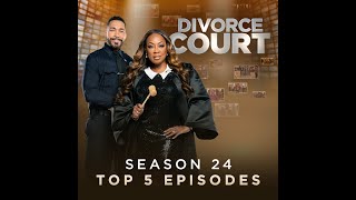 Divorce Court Season 24 Top 5 Episodes [upl. by Tessler]