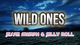 WILD ONES By Jessie Murph and Jelly Roll [upl. by Neeliak944]