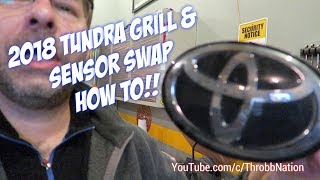 2018 Tundra Grille Replacement and Sensor Swap How To  Part I [upl. by Melody]